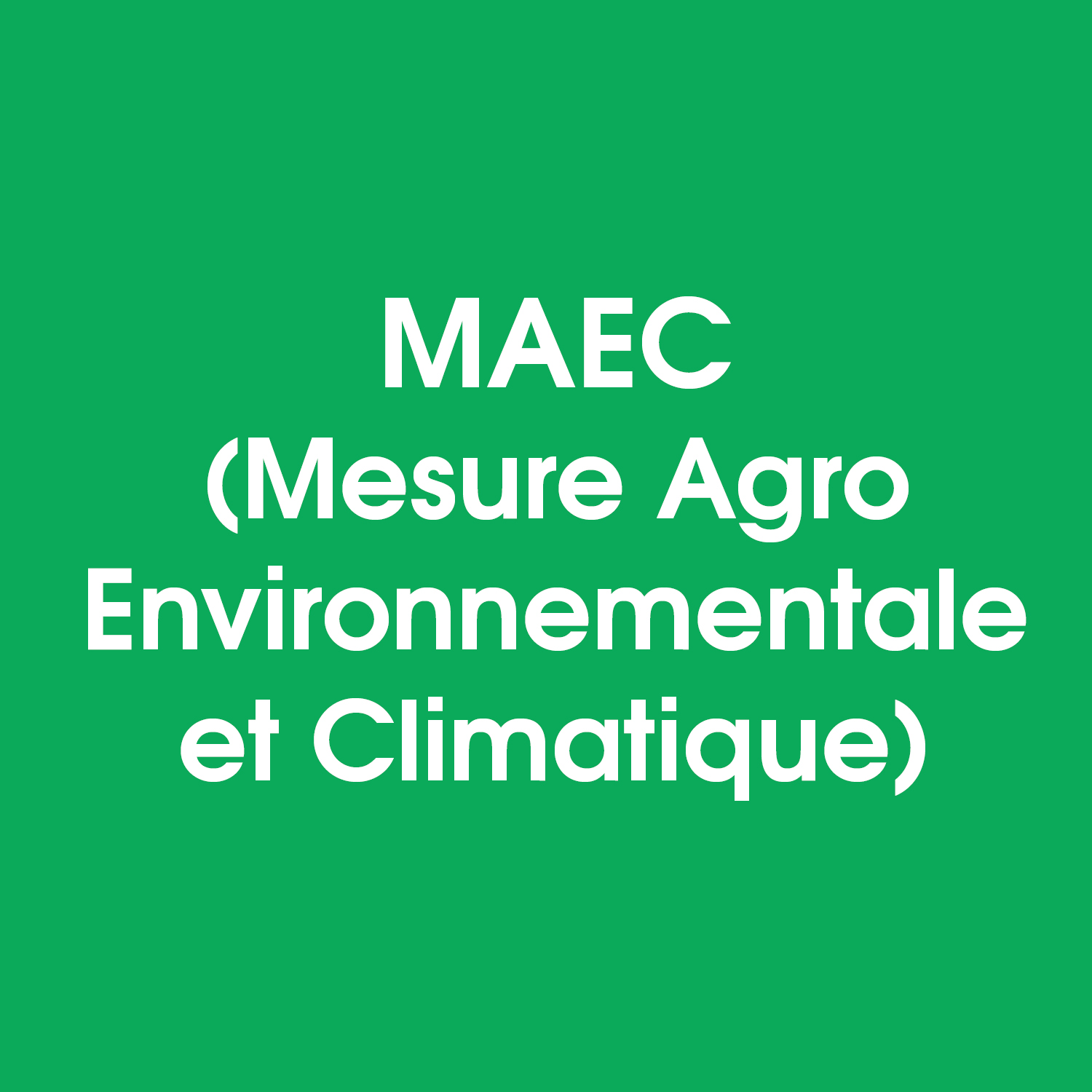 Mesures AgroEnvironnementales et Climatiques Mesures AgroEnvironnementales et Climatiques