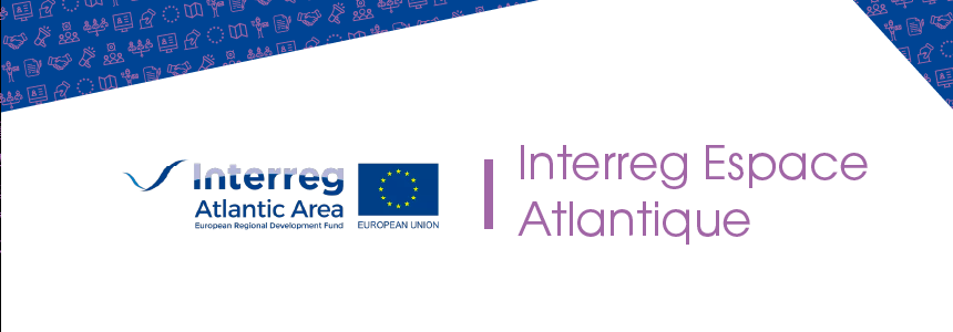 Programme Interreg Espace Atlantique en Nouvelle-Aquitaine Programme Interreg Espace Atlantique en Nouvelle-Aquitaine
