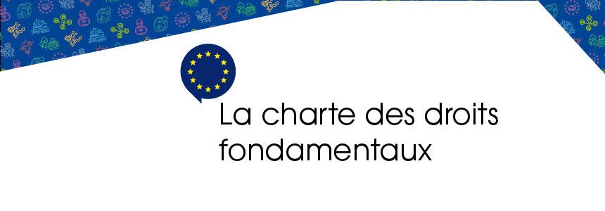 Charte des droits fondamentaux Charte des droits fondamentaux de l'Europe en Nouvelle-Aquitaine