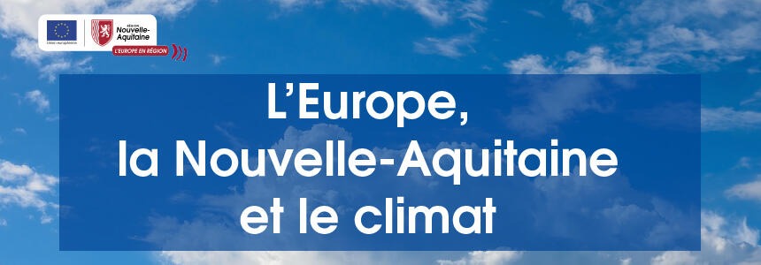 L'Europe en Nouvelle-Aquitaine et le climat
