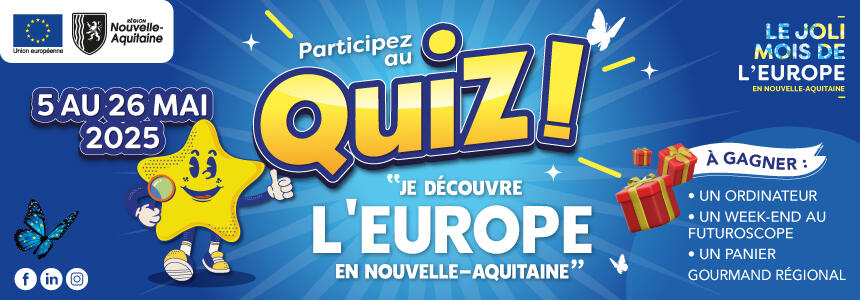 Quiz interactif « Je découvre l’Europe en Nouvelle-Aquitaine » Participer au quiz interactif